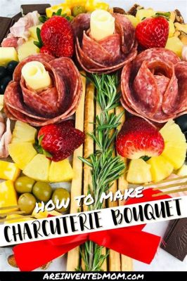 How to Make Charcuterie Flowers: Crafting Edible Arrangements That Delight the Senses and Spark Creative Conversations